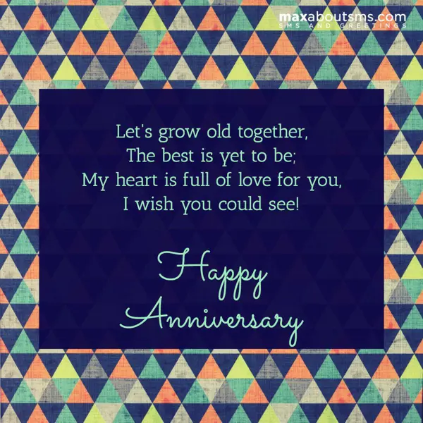 Anniversary Greetings Wishes: Let's grow old toget