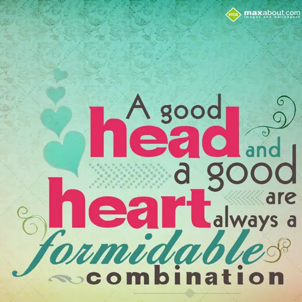 Wisdom Quotes Greetings Wishes: A good head and a go