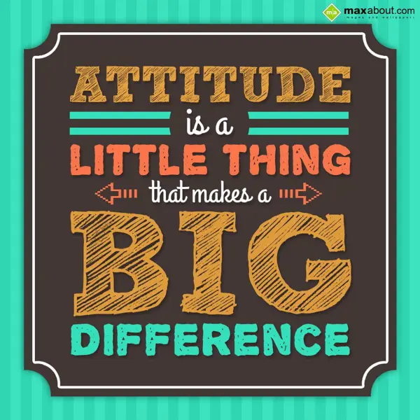 Attitude Greetings Wishes: Attitude is a little