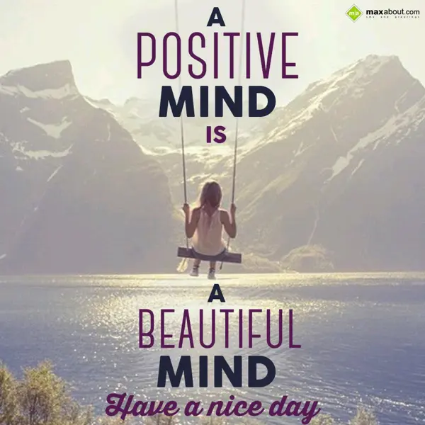 Nice Day Greetings Wishes: A positive mind is a