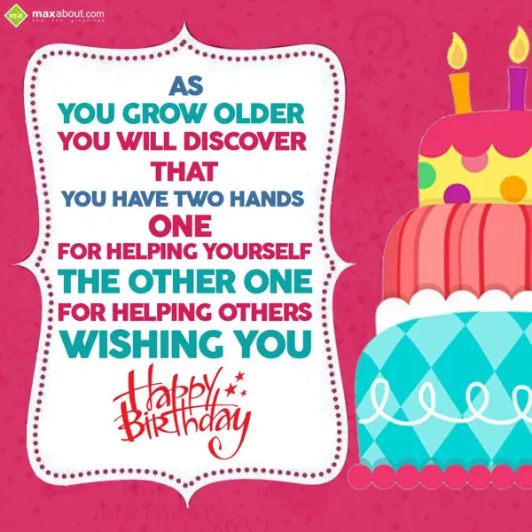 Birthday Greetings Wishes: As you grow older
Y