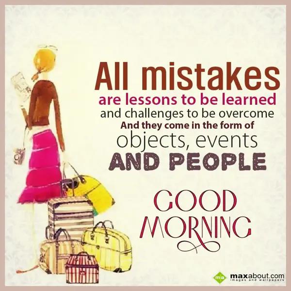 Good Morning Greetings Wishes: All mistakes are les