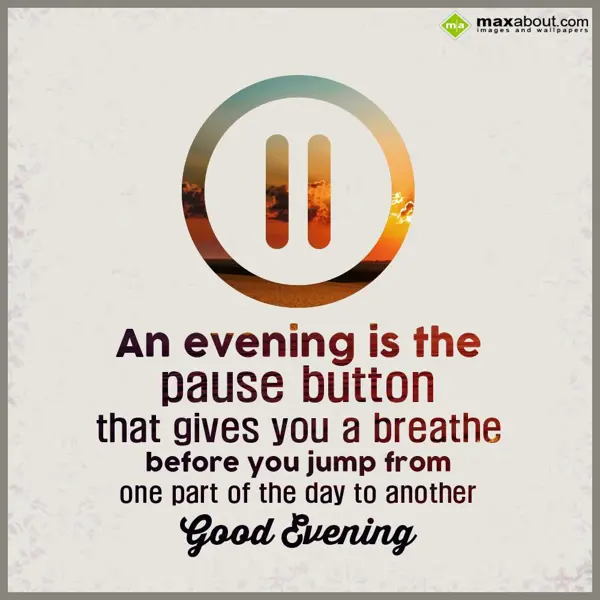 Evening Greetings Wishes: An evening is the pa