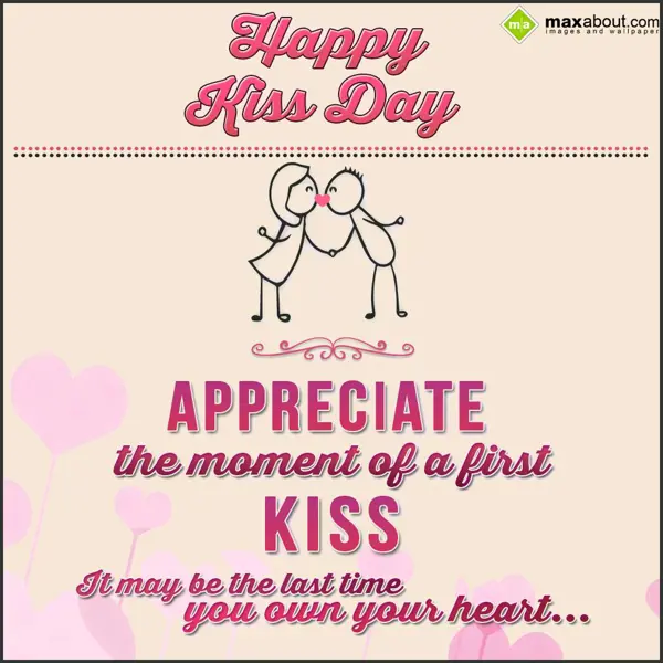 Kiss Day Greetings Wishes: Appreciate the momen