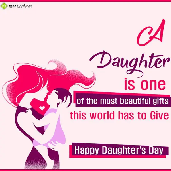 Daughters Day Greetings Wishes: A daughter is one of