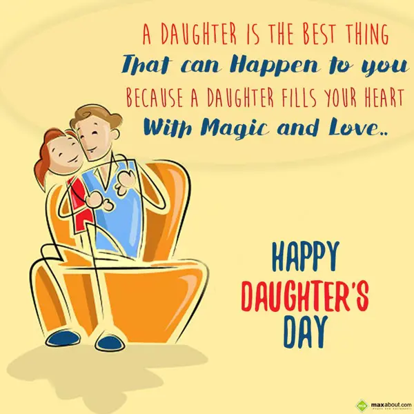 Daughters Day Greetings Wishes: A daughter is the be