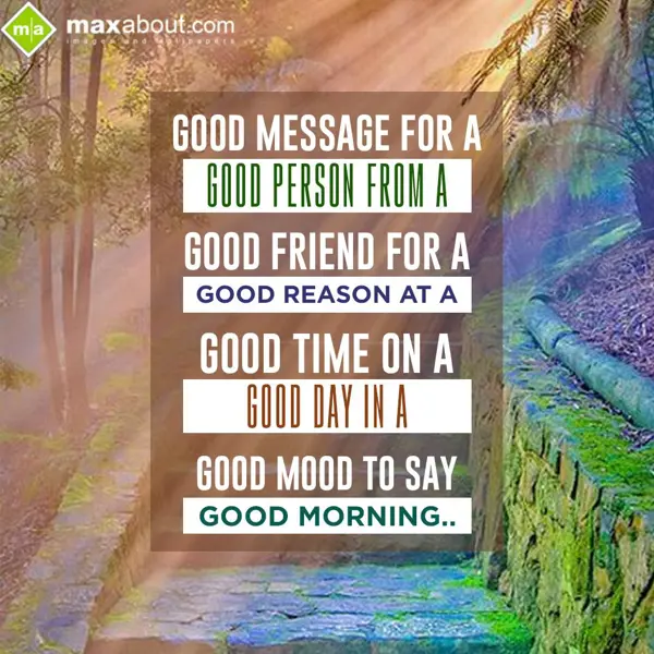 Good Morning Greetings Wishes: A good message for a