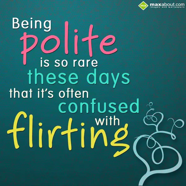 Love Greetings Wishes: Being polite is so r