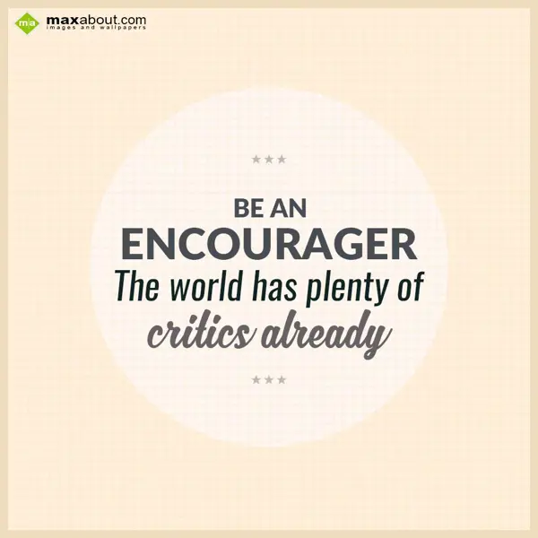 Encouragement Greetings Wishes: Be An
ENCOURAGER
T