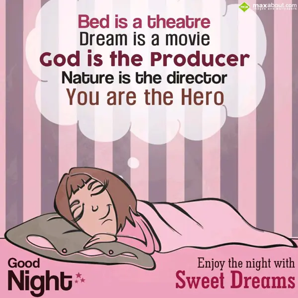 Good Night Greetings Wishes: Bed is a theatre...D