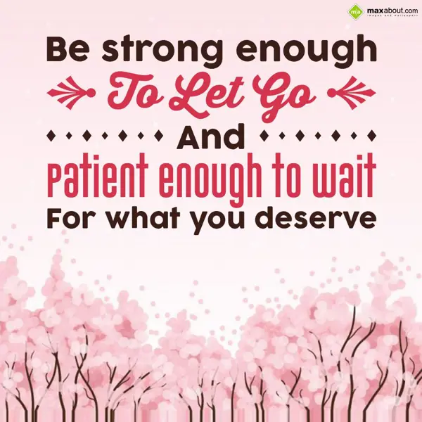 Encouragement Greetings Wishes: Be strong enough to 