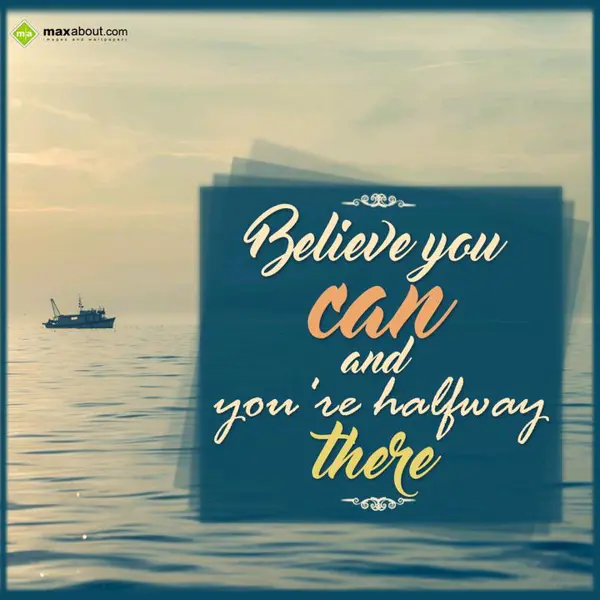 Inspirational Greetings Wishes: Believe you can and
