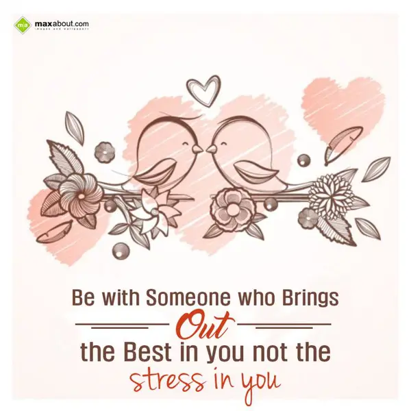 Love Greetings Wishes: Be with someone who 