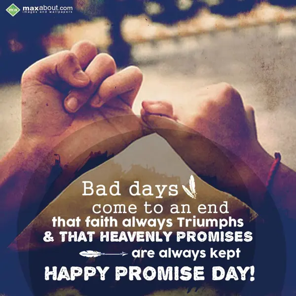 Promise Day Greetings Wishes: Bad days come to an 