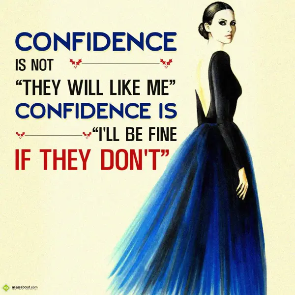 Quotes Greetings Wishes: Confidence is not th