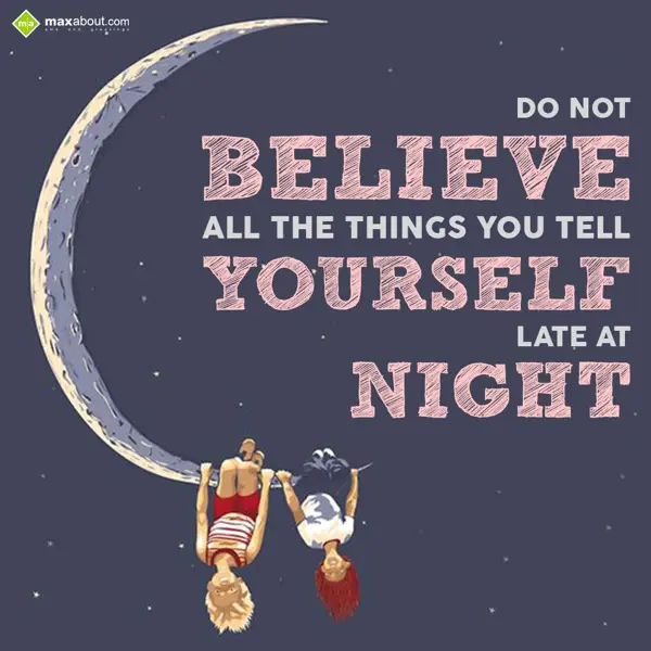 Good Night Quotes Greetings Wishes: Do not believe all t