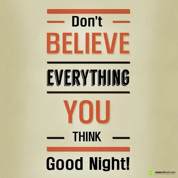 Good Night Greetings Wishes: Don't believe everyt