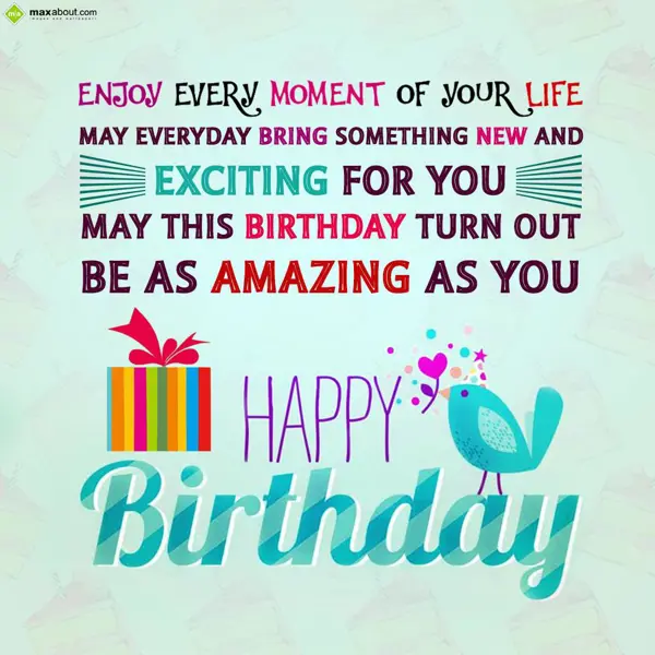 Birthday Greetings Wishes: Enjoy every moment o