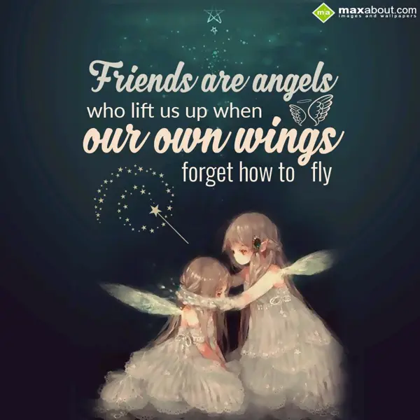 Friends Greetings Wishes: Friends are angles
