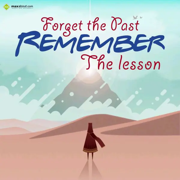 Advice Greetings Wishes: Forget the past
REM