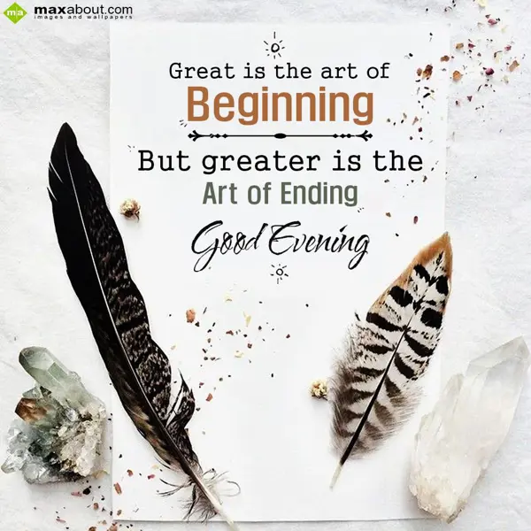 Evening Greetings Wishes: Great is the art of 