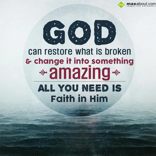 Broken Heart Greetings Wishes: God can restore what