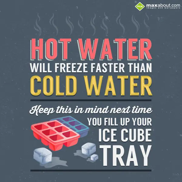 Miscellaneous Facts Greetings Wishes: Hot water will freez