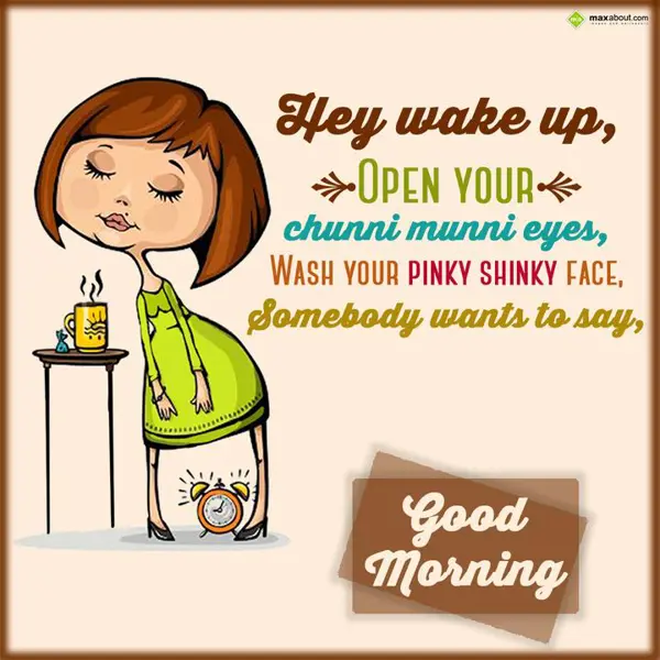 Good Morning Greetings Greetings Wishes: Hey wake up,

Open 