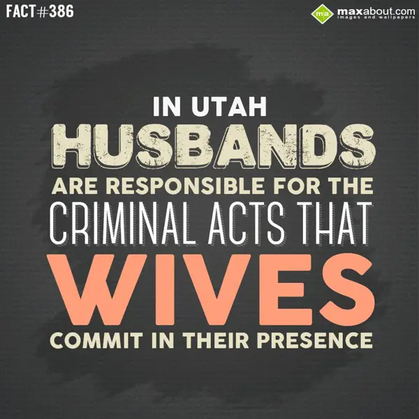 People Facts Greetings Wishes: In UTAH husbands are