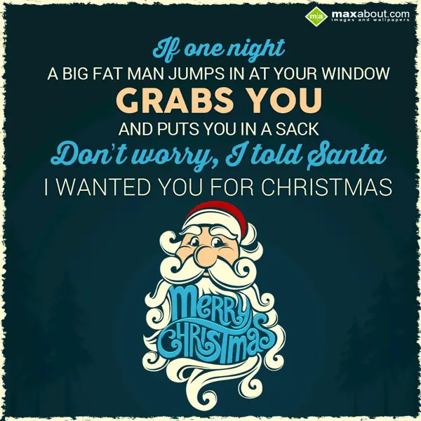 Christmas Greetings Wishes: If one night a big f