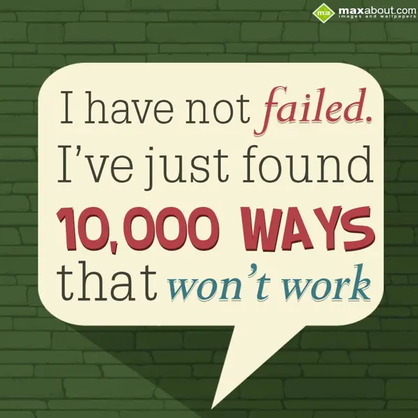 Encouragement Greetings Wishes: I have not failed, I