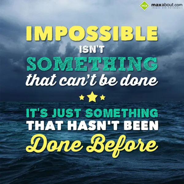 Attitude Greetings Wishes: Impossible isn't som