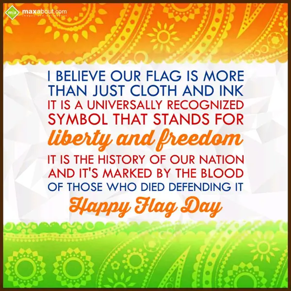 Flag Day Greetings Wishes: I believe our flag i