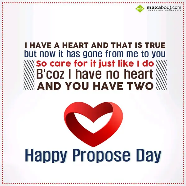 Propose Day Greetings Wishes: I have a heart and t