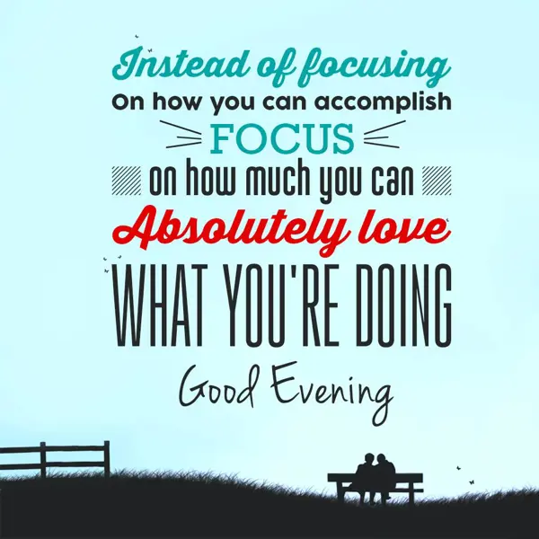 Evening Greetings Wishes: Instead of focusing 