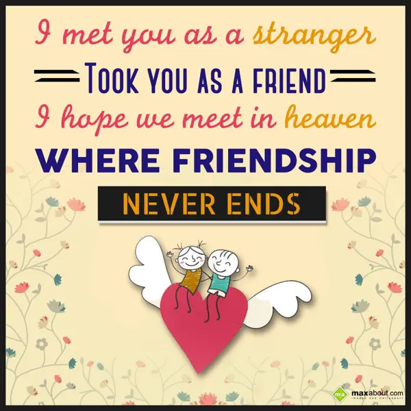 Friendship Greetings Wishes: I met you as a stran