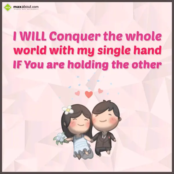 Cute Love Greetings Wishes: I WILL Conquer the w