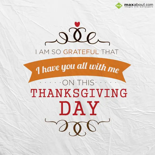 Thanksgiving Greetings Wishes: I am so grateful tha