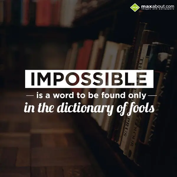 Motivational Greetings Wishes: IMPOSSIBLE
is a wor