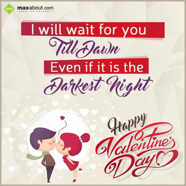 Valentine Greetings Greetings Wishes: I will wait for you.