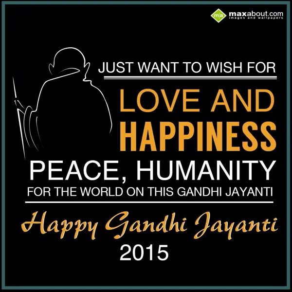 Gandhi Jayanti Greetings Wishes: Just want to wish fo