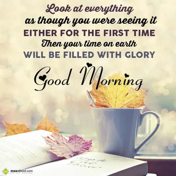 Good Morning Greetings Wishes: Look at everything a