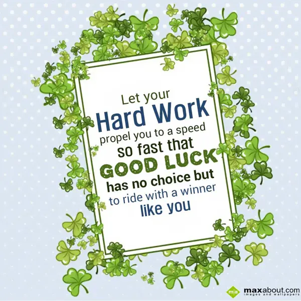 Good Luck Greetings Wishes: Let your hard work p