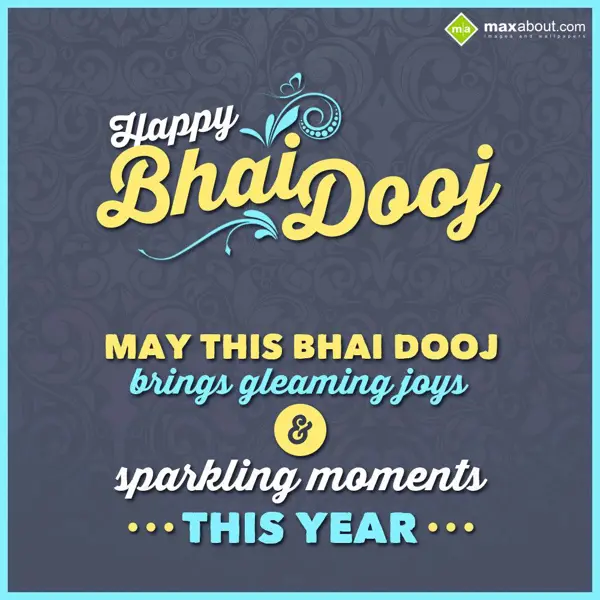 Bhai Dooj Greetings Wishes: May this Bhai Dooj b