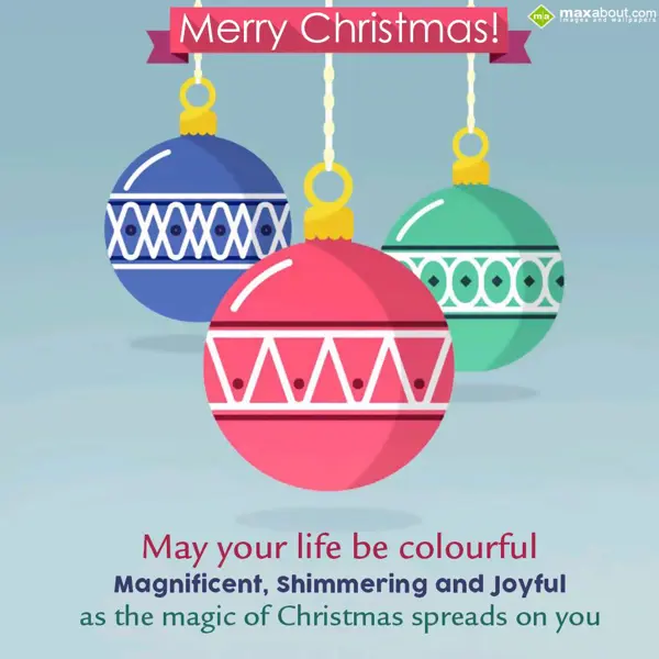 Christmas Wishes Greetings Wishes: May your life be col