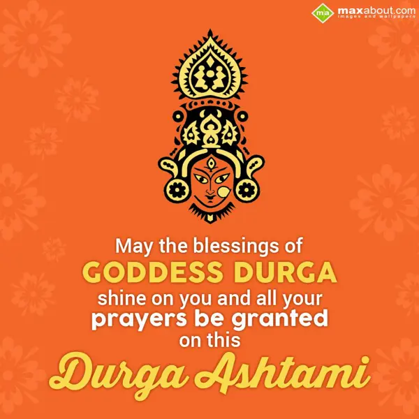 Durga Ashtami Greetings Wishes: May the blessings of