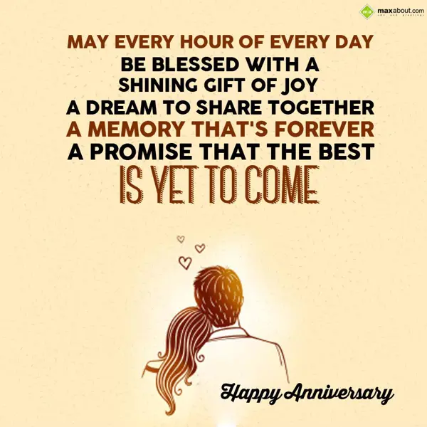 Anniversary Greetings Wishes: May every hour of ev