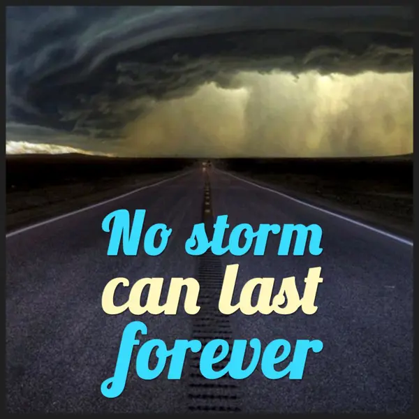 Encouragement Greetings Wishes: No storm can last fo