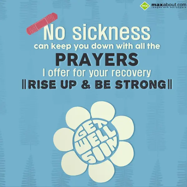 Get Well Soon Greetings Wishes: No sickness can keep