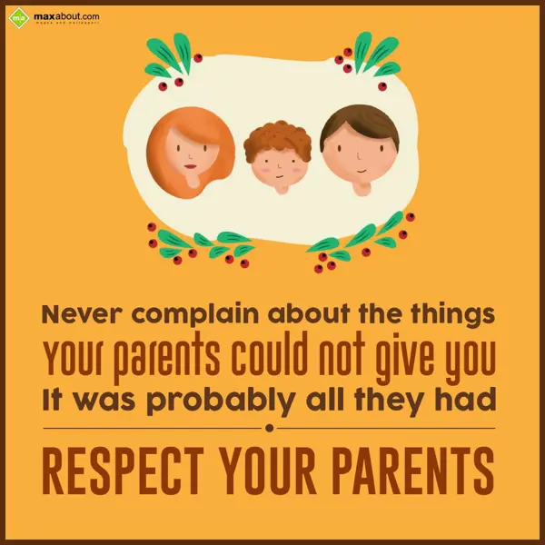 Parents Day Greetings Wishes: Never complain about